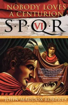 Spqr VI: Nikto nemá rád centuriona: Záhada - Spqr VI: Nobody Loves a Centurion: A Mystery