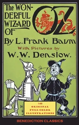 Čarodejník zo krajiny Oz: (so 148 originálnymi plnofarebnými ilustráciami) - The Wonderful Wizard of Oz: (With 148 original full-color illustrations)