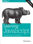 Učenie JavaScriptu: JavaScript Essentials for Modern Application Development (Základy JavaScriptu pre vývoj moderných aplikácií) - Learning JavaScript: JavaScript Essentials for Modern Application Development
