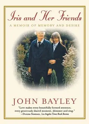 Iris a jej priatelia: Memoáre o spomienkach a túžbe - Iris and Her Friends: A Memoir of Memory and Desire