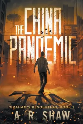 Čínska pandémia: Postapokalyptický lekársky triler - The China Pandemic: A Post-Apocalyptic Medical Thriller