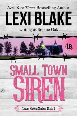 Siréna z malého mesta: Sirény v mestečku Siren: Texaské sirény, kniha 1 - Small Town Siren: Texas Sirens Book 1