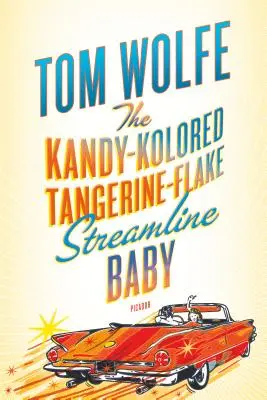 Kandy-Kolored Tangerine-Flake Streamline Baby - The Kandy-Kolored Tangerine-Flake Streamline Baby