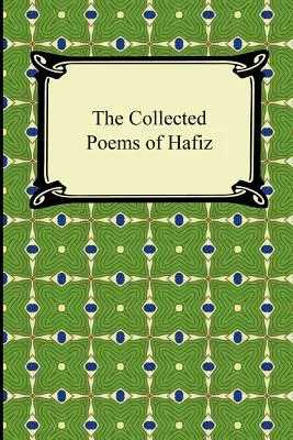 Zbierka básní Háfiza - The Collected Poems of Hafiz