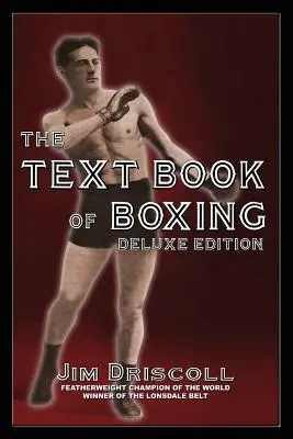 Učebnica boxu: Luxusné vydanie - The Text Book of Boxing: The Deluxe Edition
