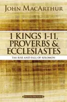 1 Kráľ 1 až 11, Príslovia a Kazateľ: Šalamúnov vzostup a pád - 1 Kings 1 to 11, Proverbs, and Ecclesiastes: The Rise and Fall of Solomon