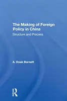 Tvorba zahraničnej politiky v Číne: Štruktúra a proces - The Making of Foreign Policy in China: Structure and Process