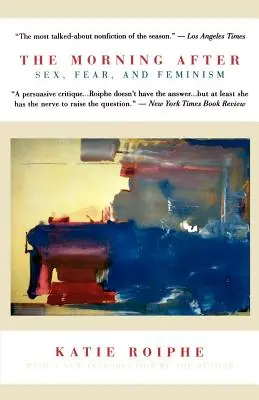 Ráno po: Sex, strach a feminizmus - The Morning After: Sex, Fear, and Feminism