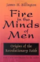 Oheň v mysliach ľudí: Pôvod revolučnej viery - Fire in the Minds of Men: Origins of the Revolutionary Faith