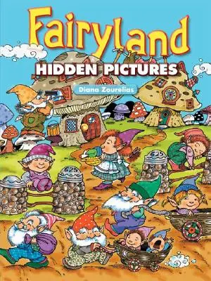 Skryté obrázky z rozprávkovej krajiny - Fairyland Hidden Pictures
