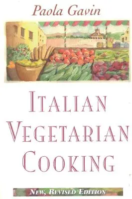 Talianska vegetariánska kuchyňa, nové, prepracované a rozšírené vydanie - Italian Vegetarian Cooking, New, Revised, and Expanded Edition