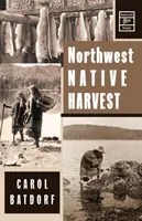 Severozápadná domorodá úroda - Northwest Native Harvest