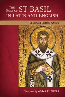 Pravidlá svätého Bazila v latinčine a angličtine (revidované, kritické) - Rule of St Basil in Latin and English (Revised, Critical)
