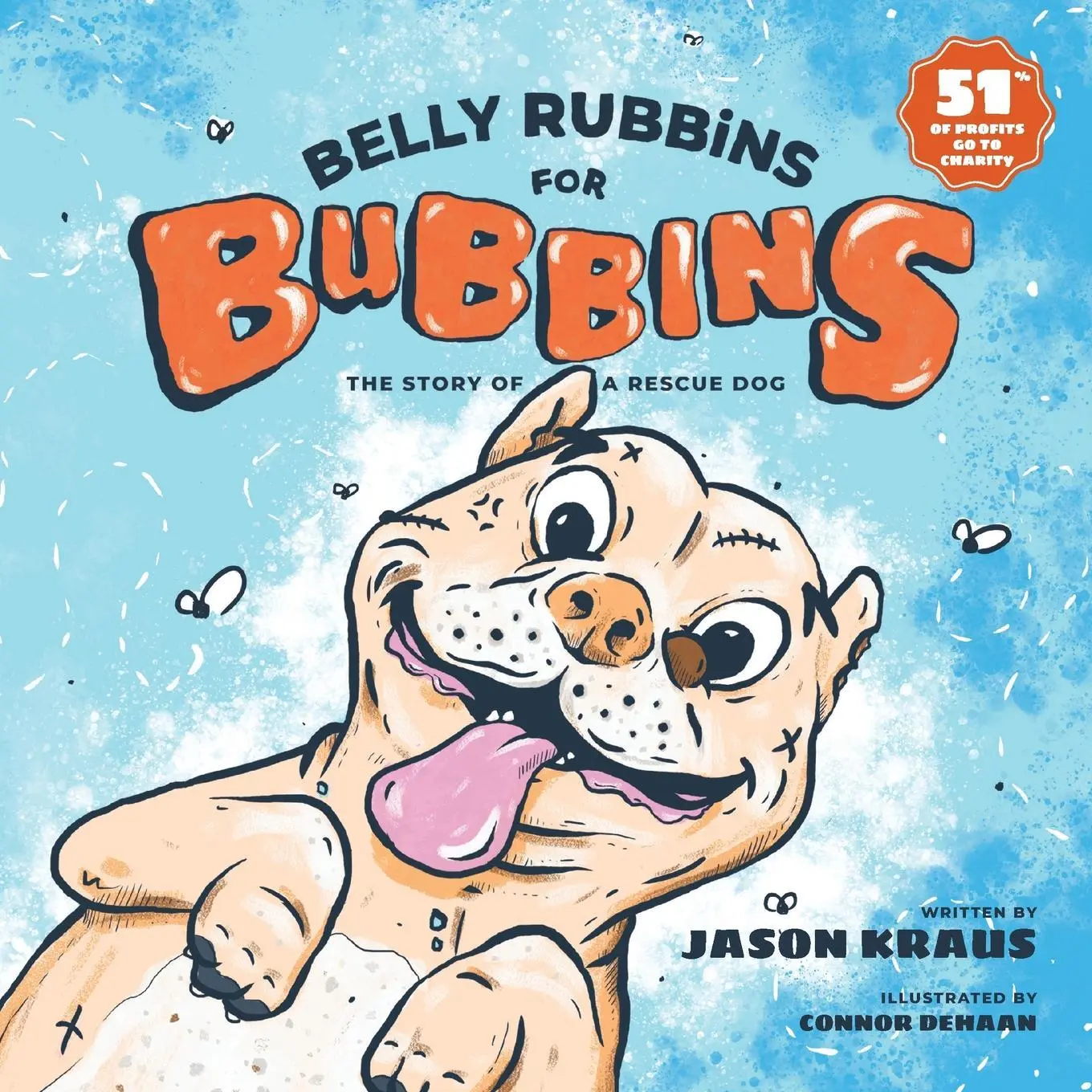 Belly Rubbins For Bubbins: Príbeh záchranárskeho psa - Belly Rubbins For Bubbins: The Story of a Rescue Dog