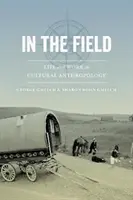 V teréne: Život a práca v kultúrnej antropológii - In the Field: Life and Work in Cultural Anthropology