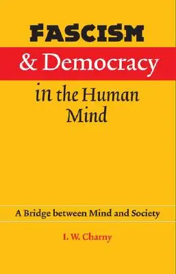 Fašizmus a demokracia v ľudskej mysli: Veda a demokracia: most medzi mysľou a spoločnosťou - Fascism and Democracy in the Human Mind: A Bridge between Mind and Society