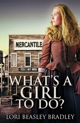 Čo má dievča robiť - What's A Girl To Do