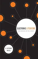 Elektronická literatúra: Nové horizonty pre literatúru [s CDROM] - Electronic Literature: New Horizons for the Literary [With CDROM]