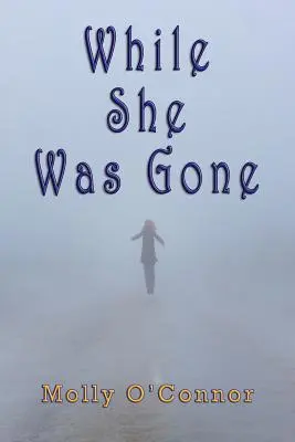 Kým bola preč - While She Was Gone
