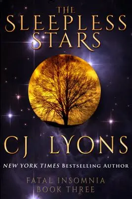 Bezsenné hviezdy: román o osudovej nespavosti - The Sleepless Stars: a Novel of Fatal Insomnia