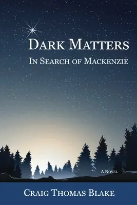 Temné záležitosti: V pátraní po Mackenziem - Dark Matters: In Search of Mackenzie