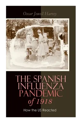 Pandémia španielskej chrípky v roku 1918: Ako USA reagovali: Úsilie vynaložené na boj a potlačenie choroby v okrese Luzerne v Pensylvánii - The Spanish Influenza Pandemic of 1918: How the US Reacted: Efforts Made to Combat and Subdue the Disease in Luzerne County, Pennsylvania