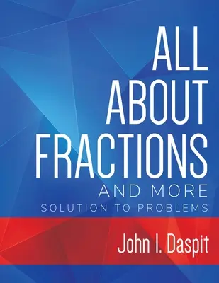 VŠETKO O FRAKCIÁCH A VIAC Riešenie problémov - ALL ABOUT FRACTIONS AND MORE Solution to Problems