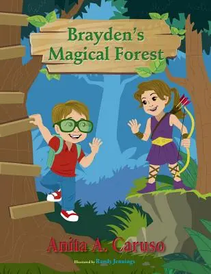 Braydenov čarovný les: Kniha 3 zo série Braydenove čarovné cesty - Brayden's Magical Forest: Book 3 in the Brayden's Magical Journey Series
