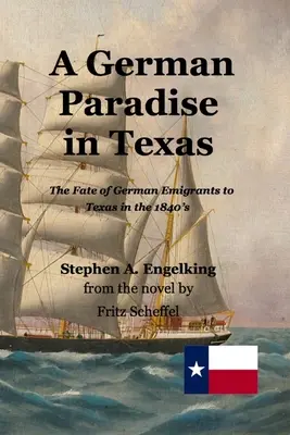 Nemecký raj v Texase: Osudy nemeckých emigrantov v Texase v 40. rokoch 19. storočia - A German Paradise in Texas: The Fate of German Emigrants to Texas in the 1840's