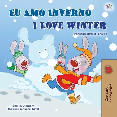 Milujem zimu (Portugalská anglická dvojjazyčná kniha pre deti -Brazílčina): Portugalčina Brazília - I Love Winter (Portuguese English Bilingual Book for Kids -Brazilian): Portuguese Brazil