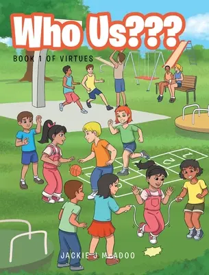 Kto sme my: Kniha 1 o cnostiach - Who Us: Book 1 of Virtues