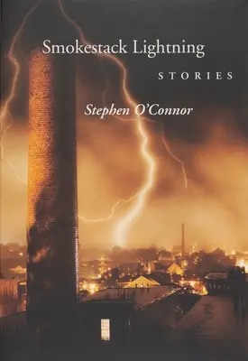 Príbehy z dymovnice - Smokestack Lightening Stories