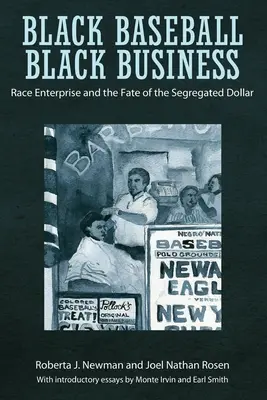 Čierny baseball, čierny biznis: Podnikanie na základe rasy a osud segregovaného dolára - Black Baseball, Black Business: Race Enterprise and the Fate of the Segregated Dollar