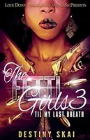 The Fetti Girls 3: Do posledného dychu - The Fetti Girls 3: 'til My Last Breath