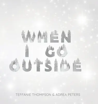 Keď idem von, idem dovnútra - When I Go Outside I Go Inside