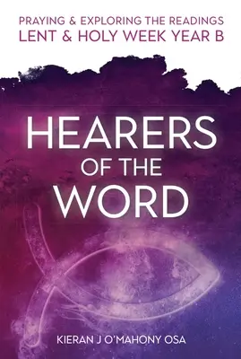 Poslucháči slova: a Veľký týždeň: Rok B - Hearers of the Word: Praying & Exploring the Readings Lent & Holy Week: Year B