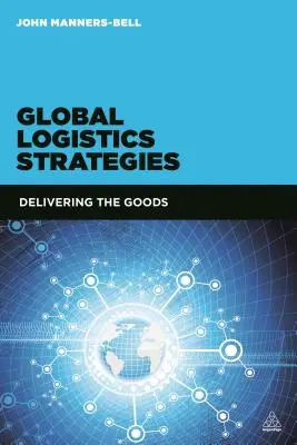 Globálne logistické stratégie: Dodávanie tovarov - Global Logistics Strategies: Delivering the Goods