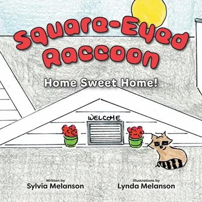 Štvornohý mýval: Domov, sladký domov! - Square-Eyed Raccoon: Home Sweet Home!