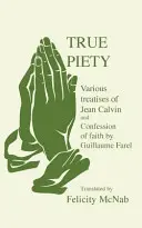 Pravá zbožnosť - True Piety