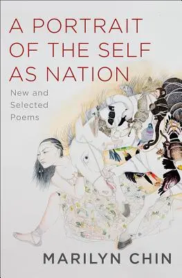 Portrét seba ako národa: Nové a vybrané básne - A Portrait of the Self as Nation: New and Selected Poems