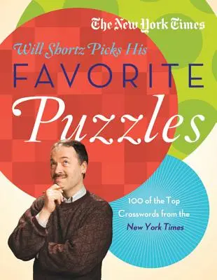 The New York Times Will Shortz vyberá svoje obľúbené krížovky: 101 najlepších krížoviek z New York Times - The New York Times Will Shortz Picks His Favorite Puzzles: 101 of the Top Crosswords from the New York Times