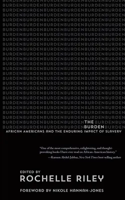 Bremeno: Afroameričania a pretrvávajúci vplyv otroctva - The Burden: African Americans and the Enduring Impact of Slavery
