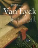 Van Eyck v detailoch - Van Eyck in Detail