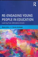 Opätovné zapojenie mladých ľudí do vzdelávania: Učenie sa z alternatívnych škôl - Re-Engaging Young People in Education: Learning from Alternative Schools