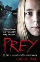 Korisť - Môj boj o prežitie halifaxského gangu - Prey - My Fight to Survive the Halifax Grooming Gang
