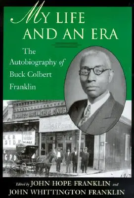 Môj život a éra: Autobiografia Bucka Colberta Franklina - My Life and an Era: The Autobiography of Buck Colbert Franklin