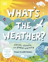 Aké je počasie? - Mraky, podnebie a globálne otepľovanie - What's The Weather? - Clouds, Climate, and Global Warming