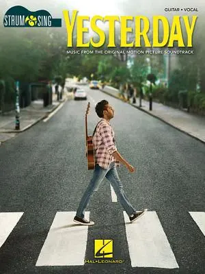 Yesterday - Strum & Sing Series for Guitar: Hudba z pôvodného filmového soundtracku - Yesterday - Strum & Sing Series for Guitar: Music from the Original Motion Picture Soundtrack