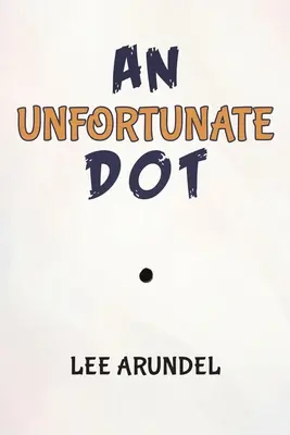 Nešťastná bodka - An Unfortunate Dot