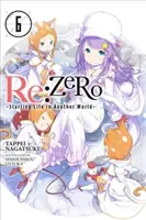 RE: (Light Novel): Zero -Starting Life in Another World-, Vol. 6 - RE: Zero -Starting Life in Another World-, Vol. 6 (Light Novel)